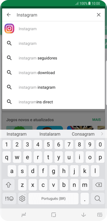 Digite Instagram, e pressione o ícone de busca. Digite Instagram, e pressione o ícone de busca.