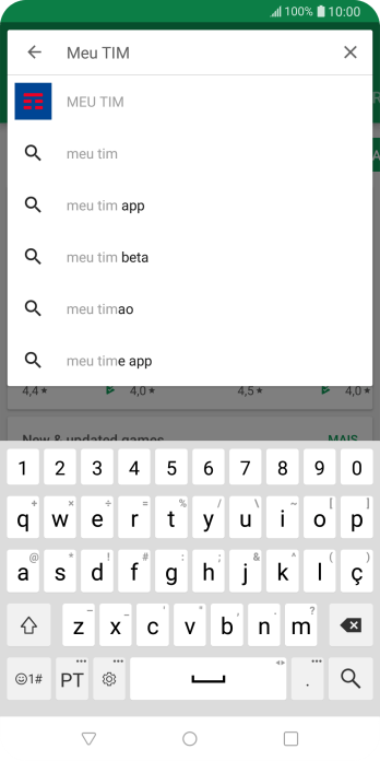 Digite Meu TIM, e pressione o ícone de busca. Digite Meu TIM, e pressione o ícone de busca.