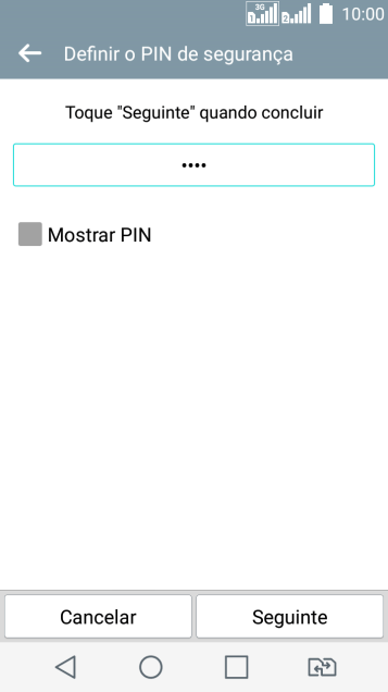 Digite um código PIN de quatro cifras e pressione Seguinte. Digite um código PIN de quatro cifras e pressione Seguinte.