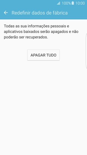 Pressione APAGAR TUDO. Aguarde um instante, enquanto o celular restaura as configurações padrão. Siga as indicações do visor para configurar o celular, e deixá-lo pronto para uso. Pressione APAGAR TUDO. Aguarde um instante, enquanto o celular restaura as configurações padrão. Siga as indicações do visor para configurar o celular, e deixá-lo pronto para uso.