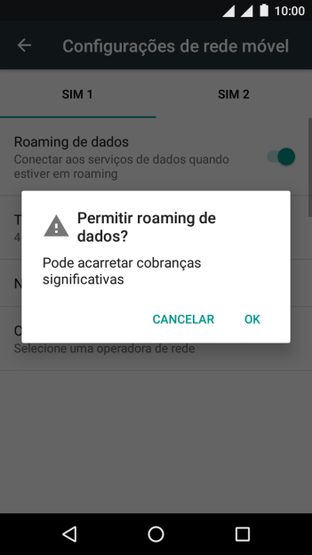 Se você quiser ativar o roaming de dados, deve pressionar OK. Se você quiser ativar o roaming de dados, deve pressionar OK.