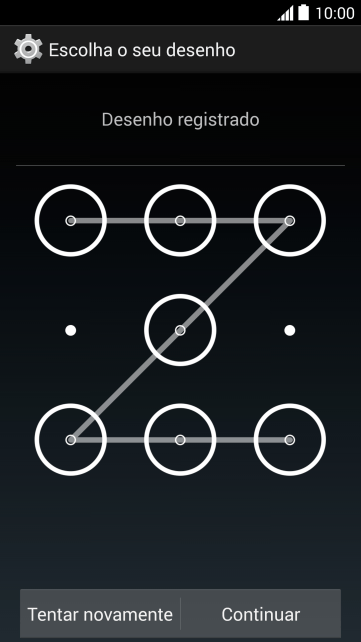 Mova os dedos na tela para conectar pelo menos quatro pontos, e pressione Continuar. Mova os dedos na tela para conectar pelo menos quatro pontos, e pressione Continuar.