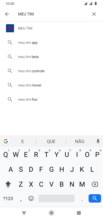 Digite MEU TIM, e pressione o ícone de busca. Digite MEU TIM, e pressione o ícone de busca.