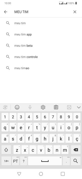 Digite Meu TIM, e pressione o ícone de busca. Digite Meu TIM, e pressione o ícone de busca.