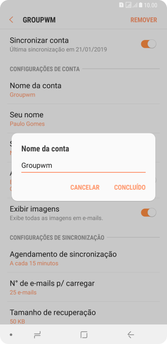 Digite o nome da conta de e-mail, e pressione CONCLUÍDO. Digite o nome da conta de e-mail, e pressione CONCLUÍDO.