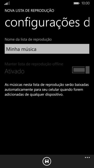 Digite o nome da lista de reprodução, e pressioneo ícone de salvar. Digite o nome da lista de reprodução, e pressioneo ícone de salvar.