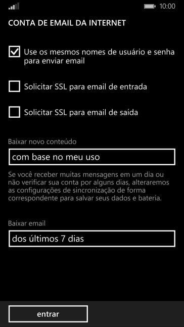 Pressione Solicitar SSL para emailo de entrada para ativar ou desativar a função. Pressione Solicitar SSL para emailo de entrada para ativar ou desativar a função.