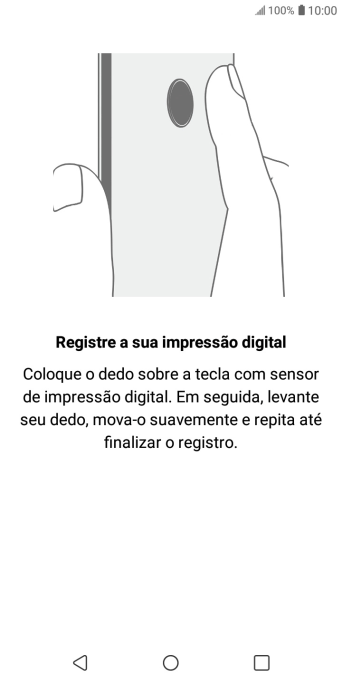 Siga as instruções na tela para configurar o código de bloqueio do celular com impressão digital. Siga as instruções na tela para configurar o código de bloqueio do celular com impressão digital.
