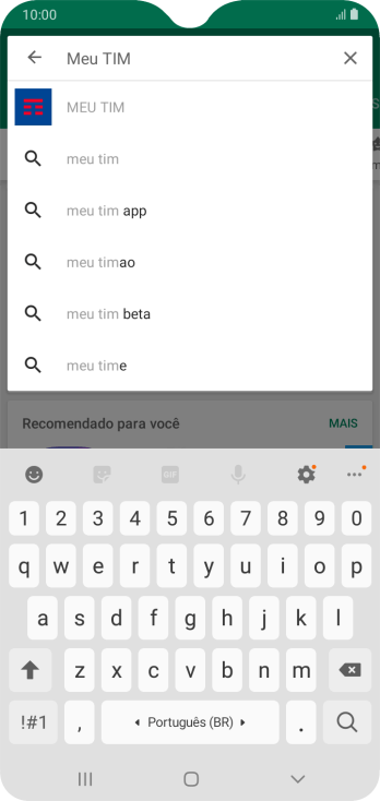 Digite Meu TIM e pressione o ícone de busca. Digite Meu TIM e pressione o ícone de busca.