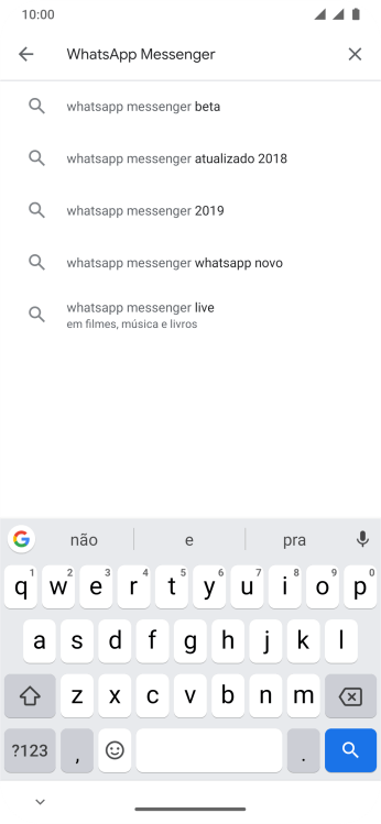 Digite WhatsApp Messenger, e pressione o ícone de busca. Digite WhatsApp Messenger, e pressione o ícone de busca.