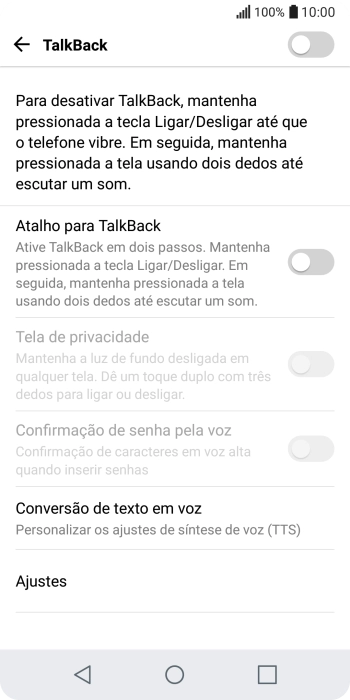 Pressione Conversão de texto em voz, e siga as indicações da tela para configurar a velocidade e o tom de voz. Pressione Conversão de texto em voz, e siga as indicações da tela para configurar a velocidade e o tom de voz.