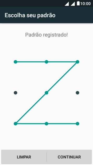 Mova os dedos na tela para conectar pelo menos quatro pontos, e pressione CONTINUAR. Mova os dedos na tela para conectar pelo menos quatro pontos, e pressione CONTINUAR.