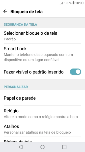 Pressione Selecionar bloqueio de tela, e digite o código de bloqueio atual. Pressione Selecionar bloqueio de tela, e digite o código de bloqueio atual.