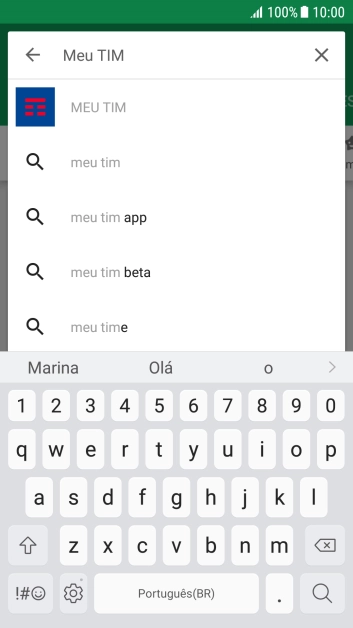 Digite Meu TIM, e pressione o ícone de busca. Digite Meu TIM, e pressione o ícone de busca.