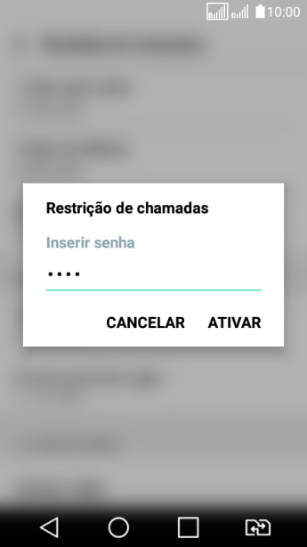 Digite sua senha de bloqueio, e pressione ATIVAR. Digite sua senha de bloqueio, e pressione ATIVAR.