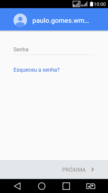 Pressione Senha, e digite a senha da sua conta Google. Pressione Senha, e digite a senha da sua conta Google.
