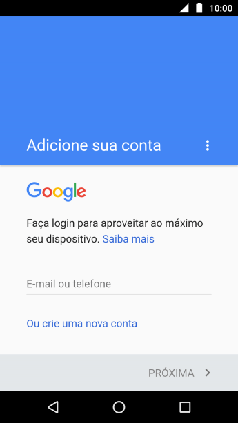 Se você não tiver uma conta Google, deve pressionar Ou crie uma nova conta, e seguir as instruções da tela para criar uma conta. Se você não tiver uma conta Google, deve pressionar Ou crie uma nova conta, e seguir as instruções da tela para criar uma conta.