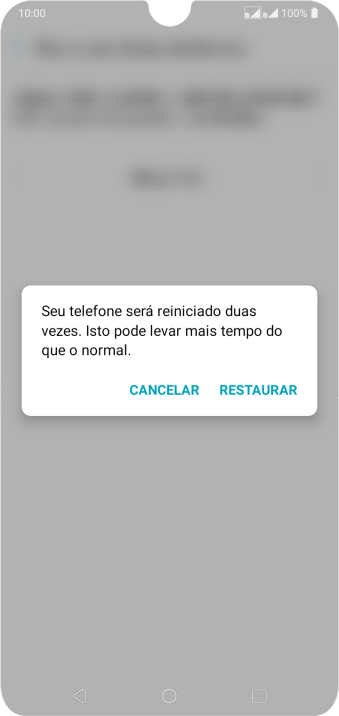 Pressione RESTAURAR. Aguarde um instante, enquanto o celular restaura as configurações padrão. Siga as indicações da tela para configurar o celular, e deixá-lo pronto para o uso. Pressione RESTAURAR. Aguarde um instante, enquanto o celular restaura as configurações padrão. Siga as indicações da tela para configurar o celular, e deixá-lo pronto para o uso.