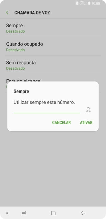 Digite o número desejado, e pressione ATIVAR. Digite o número desejado, e pressione ATIVAR.
