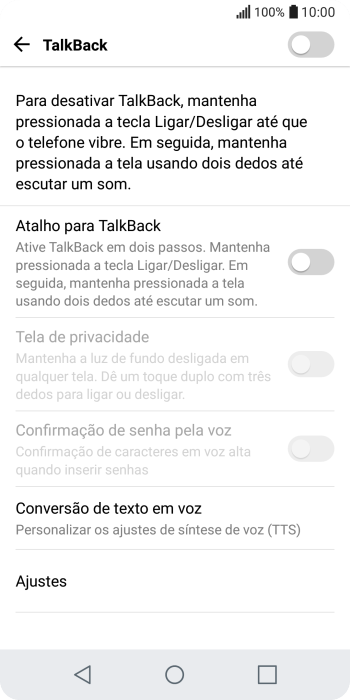 Pressione Conversão de texto em voz, e siga as indicações da tela para configurar a velocidade e o tom de voz. Pressione Conversão de texto em voz, e siga as indicações da tela para configurar a velocidade e o tom de voz.