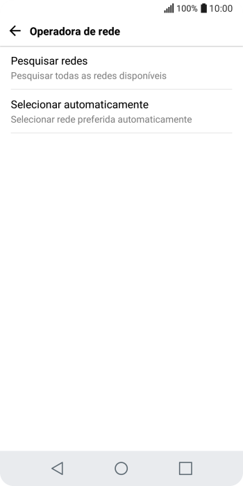 Se você quiser selecionar a rede automaticamente, deve pressionar Selecionar automaticamente. Se você quiser selecionar a rede automaticamente, deve pressionar Selecionar automaticamente.