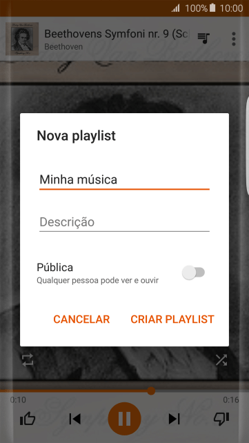 Digite o nome da lista de reprodução, e pressione CRIAR PLAYLIST. Digite o nome da lista de reprodução, e pressione CRIAR PLAYLIST.