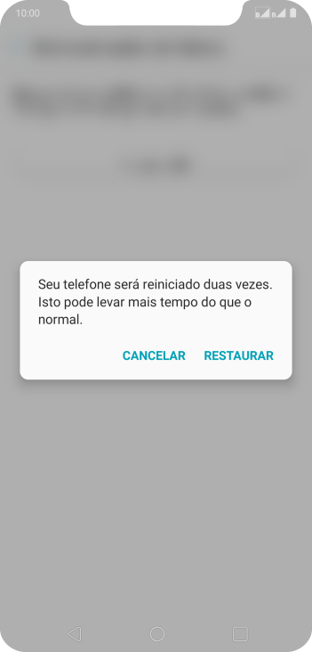 Pressione RESTAURAR. Aguarde um instante, enquanto o celular restaura as configurações padrão. Siga as indicações da tela para configurar o celular, e deixá-lo pronto para o uso. Pressione RESTAURAR. Aguarde um instante, enquanto o celular restaura as configurações padrão. Siga as indicações da tela para configurar o celular, e deixá-lo pronto para o uso.