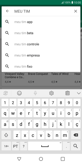 Digite Meu TIM, e pressione o ícone de busca. Digite Meu TIM, e pressione o ícone de busca.
