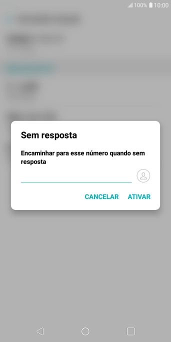 Digite o número desejado, e pressione ATIVAR. Digite o número desejado, e pressione ATIVAR.