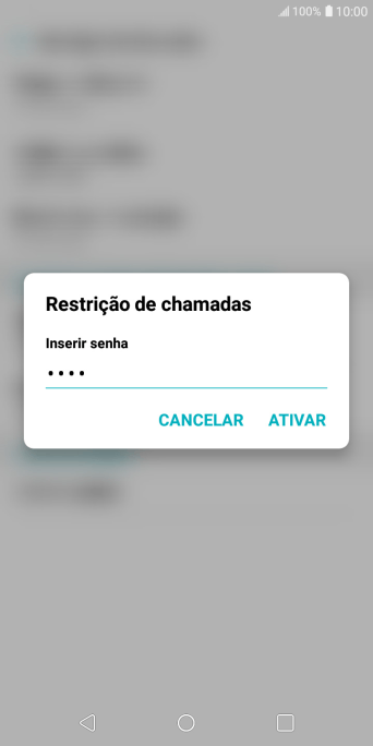 Digite sua senha de bloqueio, e pressione ATIVAR. Digite sua senha de bloqueio, e pressione ATIVAR.