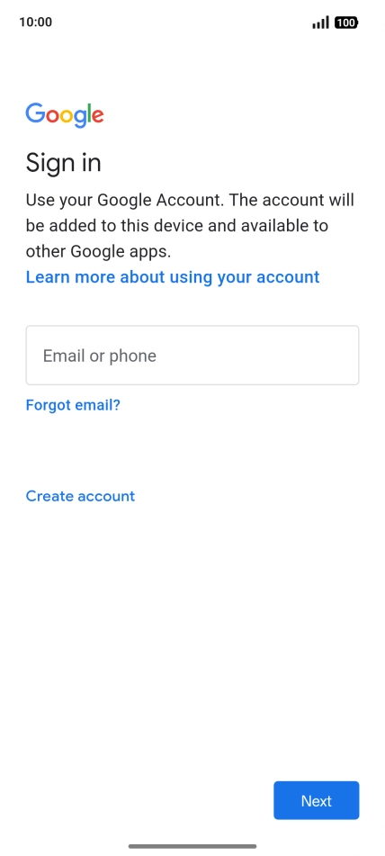 If you don't have a Google account, press Create account and follow the instructions on the screen to create an account. If you don't have a Google account, press Create account and follow the instructions on the screen to create an account.