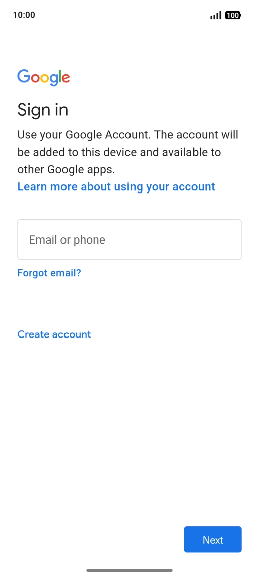 If you don't have a Google account, press Create account and follow the instructions on the screen to create an account. If you don't have a Google account, press Create account and follow the instructions on the screen to create an account.