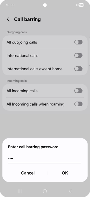 Key in your barring password and press OK. Key in your barring password and press OK.