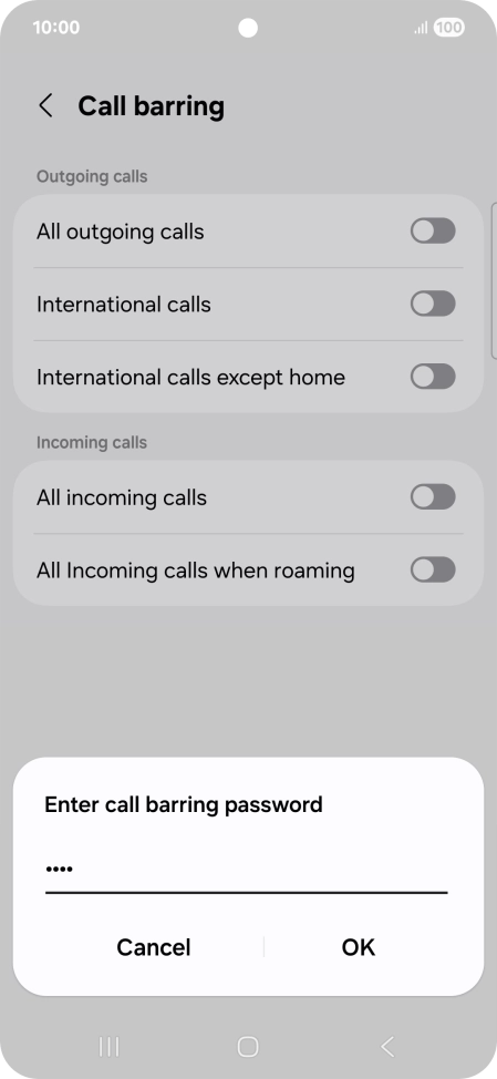 Key in your barring password and press OK. Key in your barring password and press OK.
