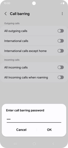 Key in your barring password and press OK. Key in your barring password and press OK.