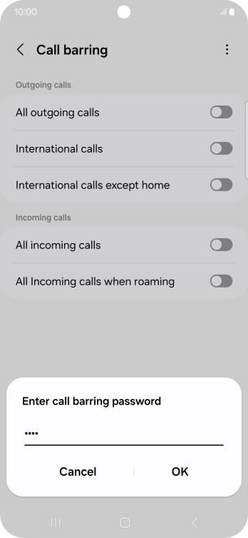 Key in your barring password and press OK. Key in your barring password and press OK.