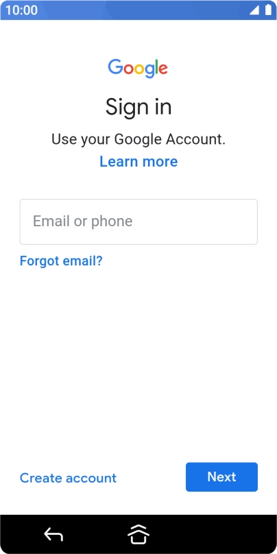 If you don't have a Google account, press Create account and follow the instructions on the screen to create an account. If you don't have a Google account, press Create account and follow the instructions on the screen to create an account.