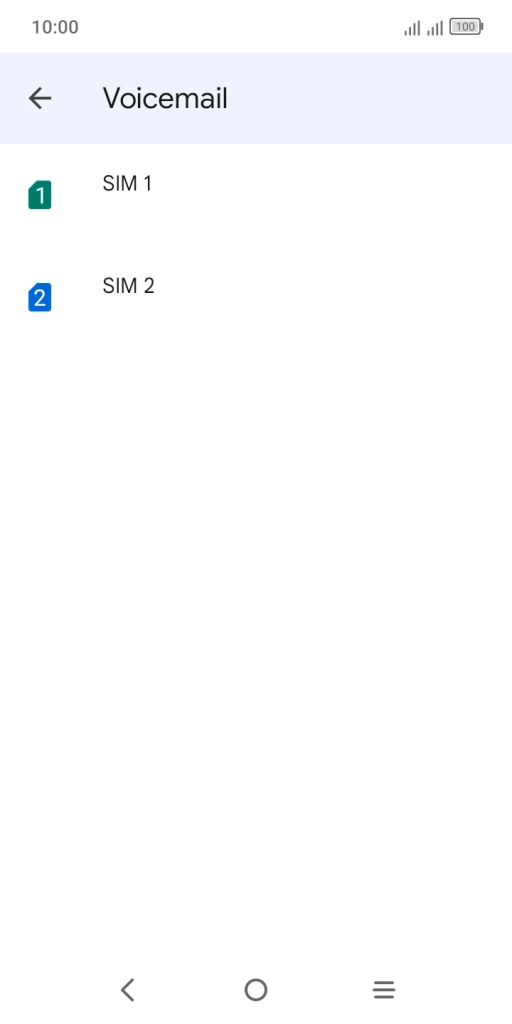 Press the required SIM. Press the required SIM.