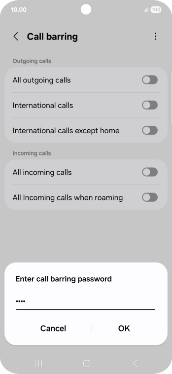 Key in your barring password and press OK. Key in your barring password and press OK.