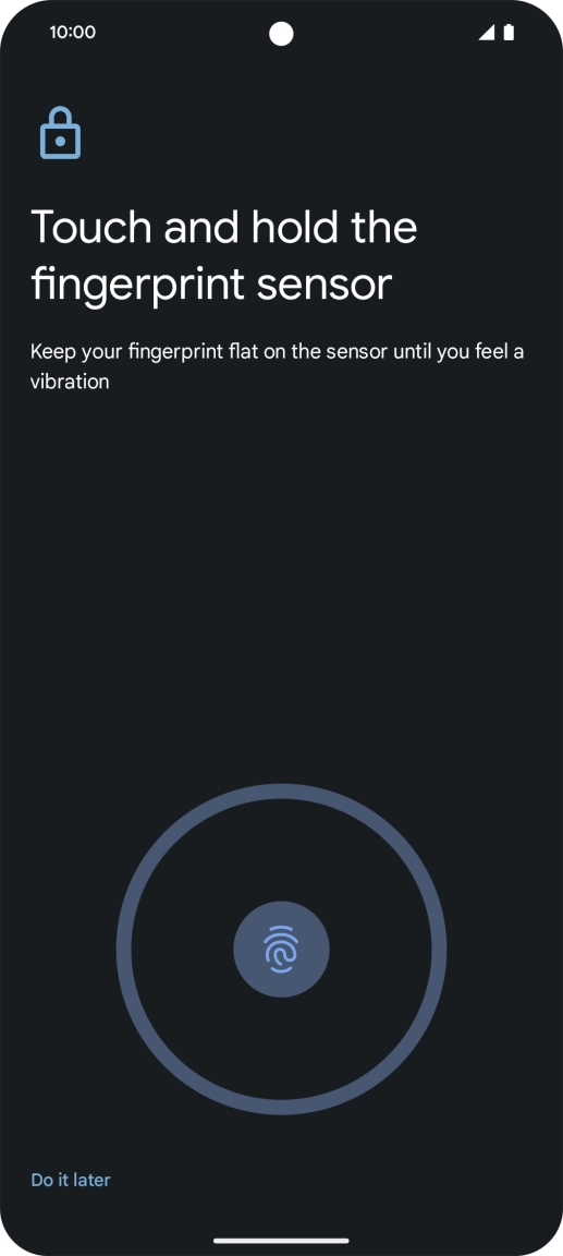 Follow the instructions on the screen to create the phone lock code using your fingerprint. Follow the instructions on the screen to create the phone lock code using your fingerprint.