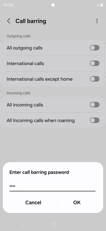 Key in your barring password and press OK. Key in your barring password and press OK.