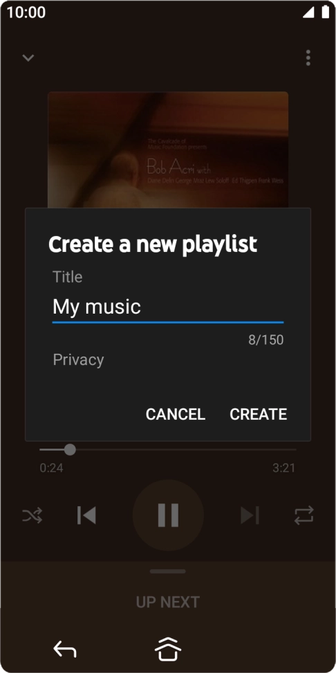 Key in a name for the playlist and press CREATE. Key in a name for the playlist and press CREATE.