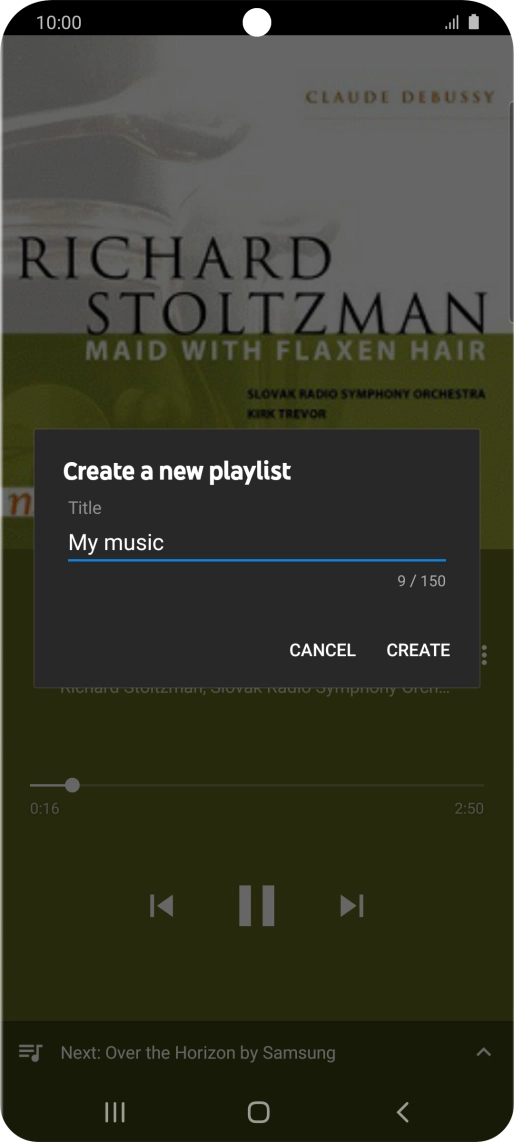 Key in a name for the playlist and press CREATE. Key in a name for the playlist and press CREATE.