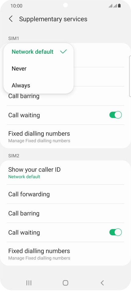 Press Always to turn on caller identification. Press Always to turn on caller identification.