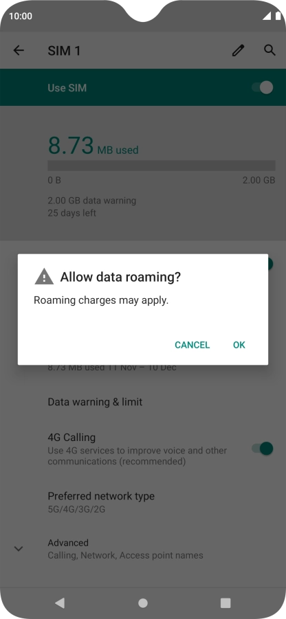 If you turn on data roaming, press OK. If you turn on data roaming, press OK.