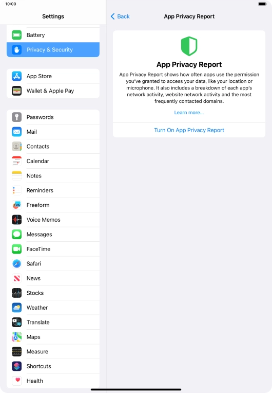 Press Turn On App Privacy Report to turn on the function. Press Turn On App Privacy Report to turn on the function.