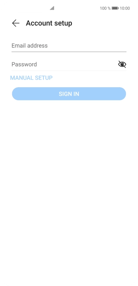 Press Email address and key in your email address. Press Email address and key in your email address.