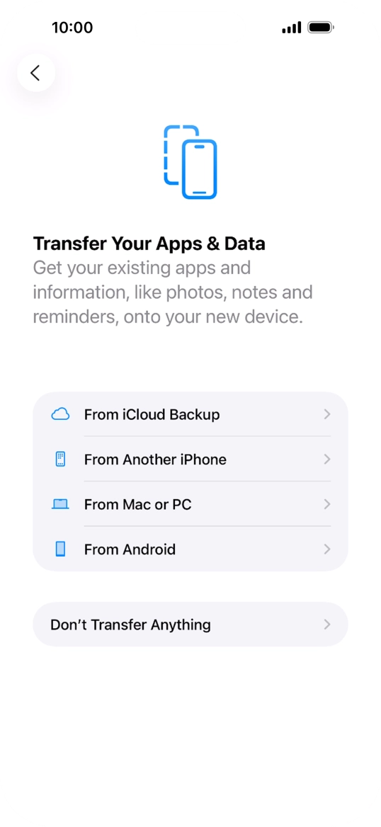 Press Don't Transfer Anything and follow the instructions on the screen to finish the activation. Press Don't Transfer Anything and follow the instructions on the screen to finish the activation.