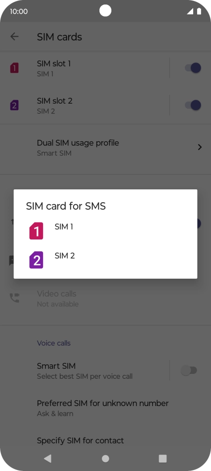 Press the required SIM. Press the required SIM.