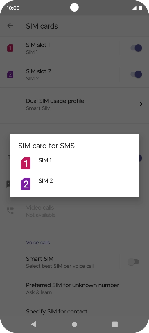 Press the required SIM. Press the required SIM.